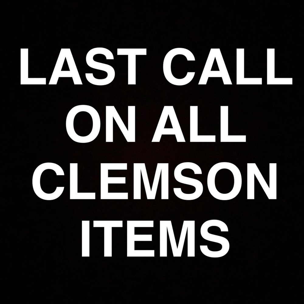 MAKE OFFERS! LAST CALL ON ALL CLEMSON ITEMS!!